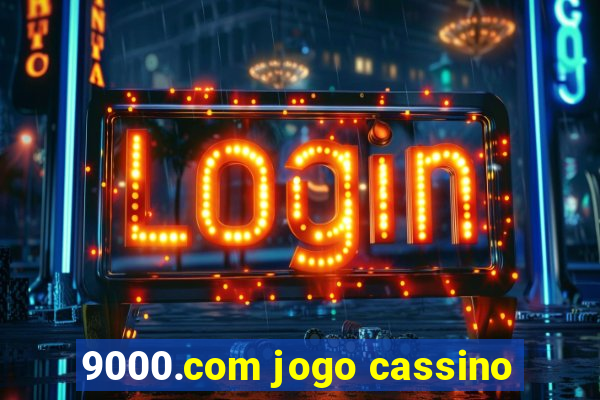 9000.com jogo cassino